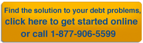 Find the solution to your debt problems click here to get started online or call 1 877 906 5599