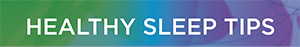 healthy sleep tips