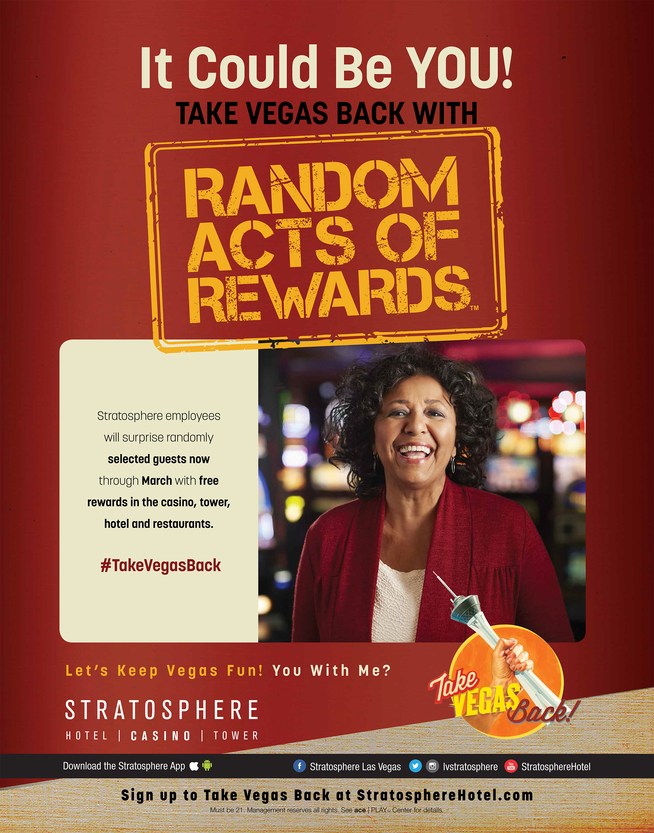 In addition to offering guests affordable options every day, Stratosphere will also surprise its guests with Random Acts of RewardsTM, an extension of its Take Vegas Back campaign.