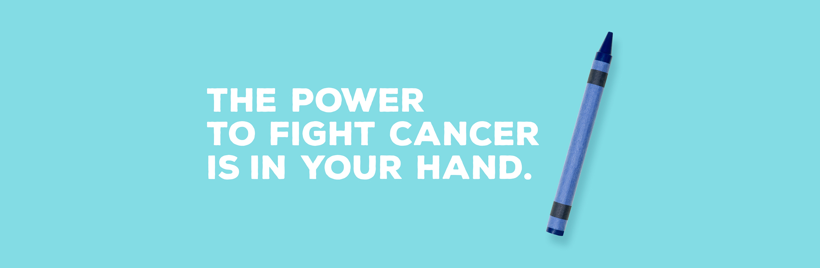 The Power to Fight Cancer is in Your Hand