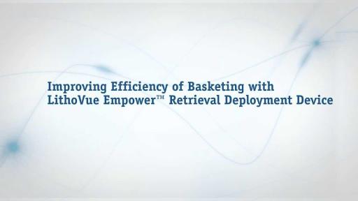 LithoVue Empower&trade; Retrieval Deployment Device