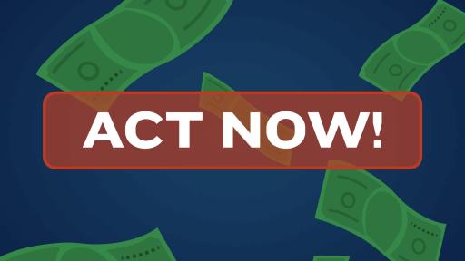 Act now!