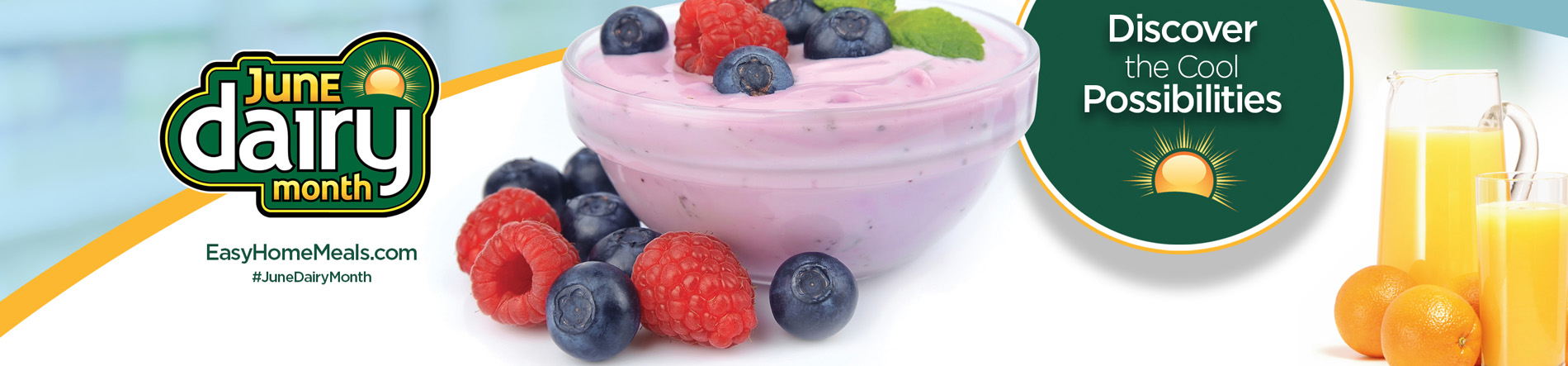 Banner that says "June Dairy Month, Discover the cool possibilities," with a bowl of yogurt with berries on it.