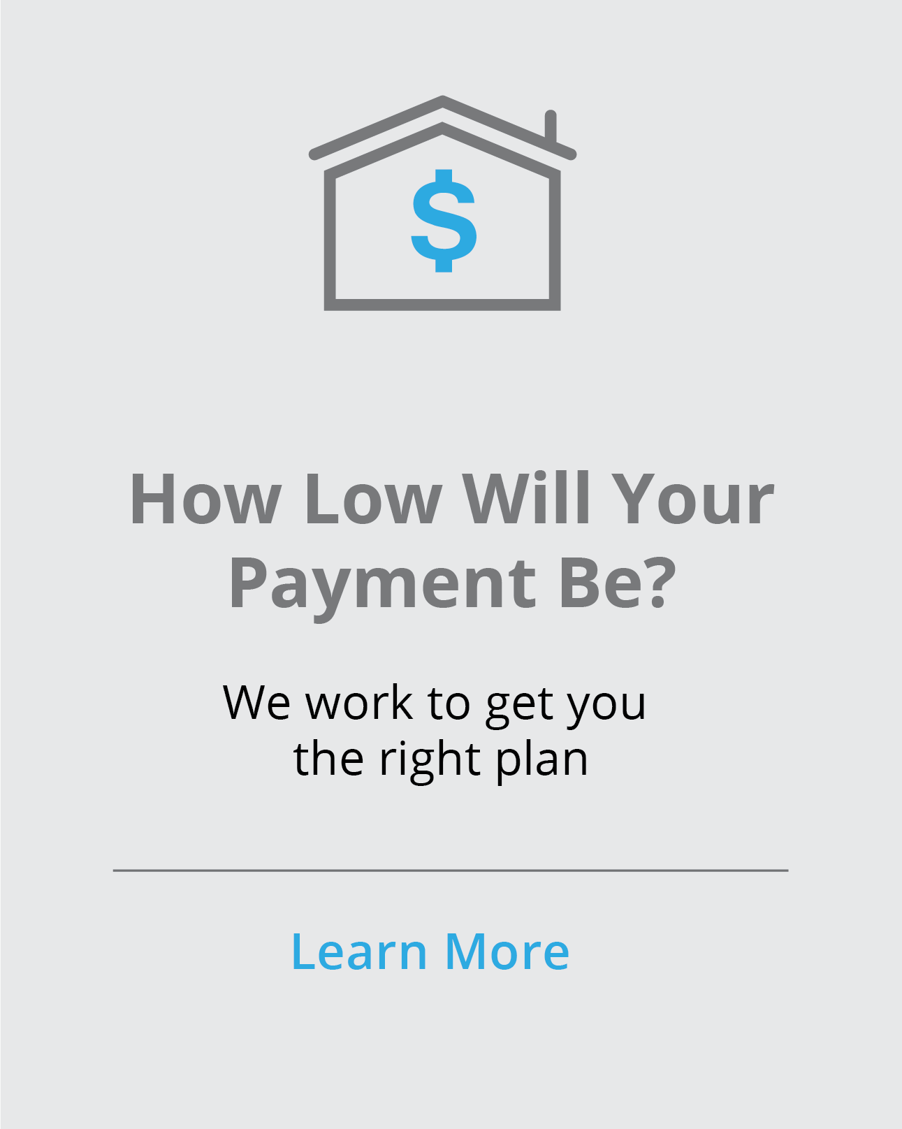How low will your payment be?