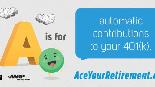 “A” is for automatic contributions to your 401k.