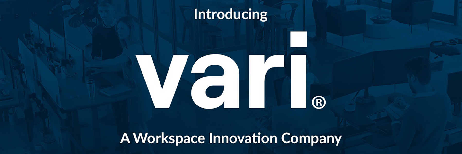 Introducing Vari, A Workspace Innovation Company