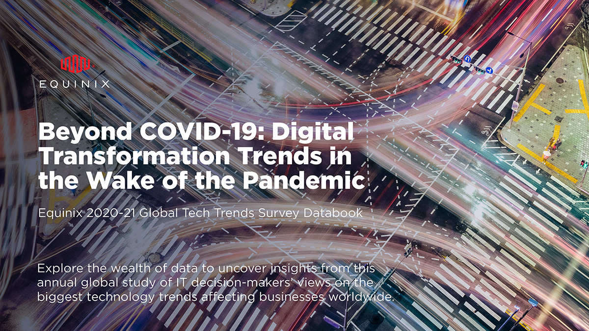 Equinix 2020-21 Global Tech Trends Survey, Databook