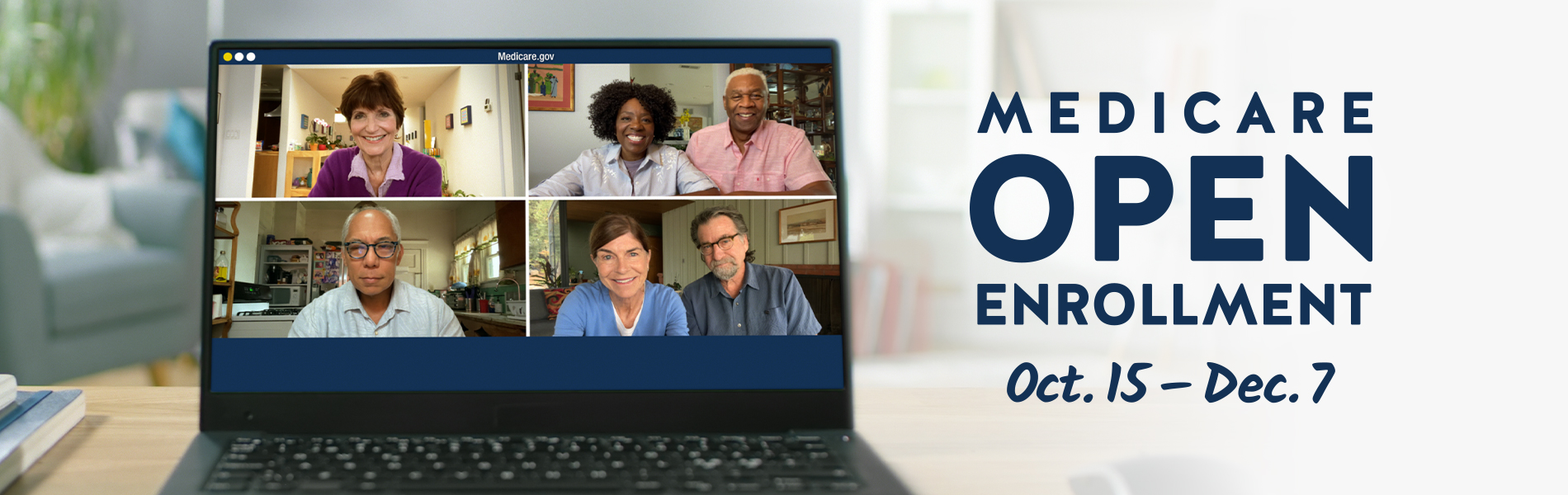 Medicare Open Enrollment, October 15 through December 7