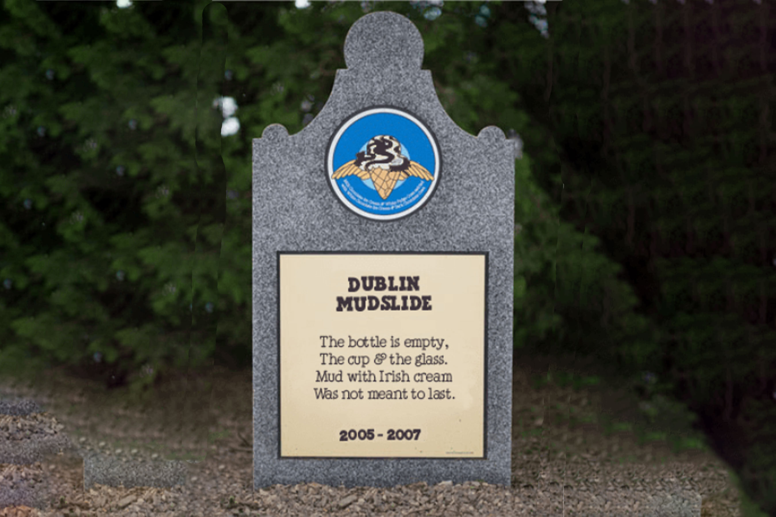 The original Dublin Mudslide was introduced as a Limited Batch in 2004 and was sent to the Flavor Graveyard three years later.