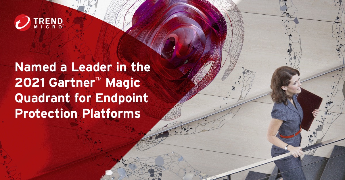 Trend Micro was named in the 2021 Gartner™ Magic Quadrant for Endpoint Protection Platforms.