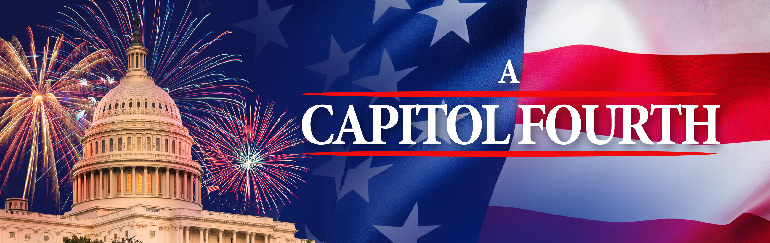 A CAPITOL FOURTH banner