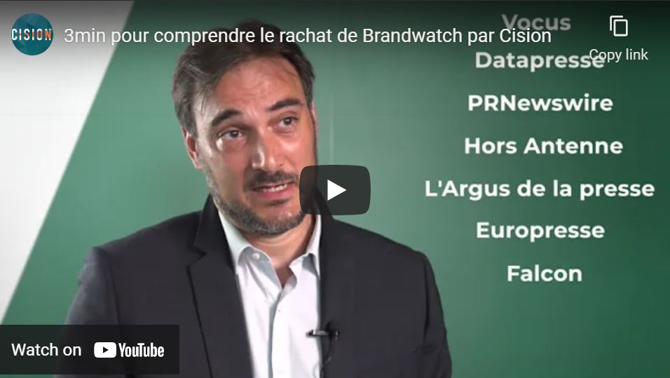Le sens du rachat Brandwatch par Cision