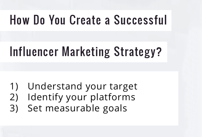 ho do you create a successful influencer marketing strategy?