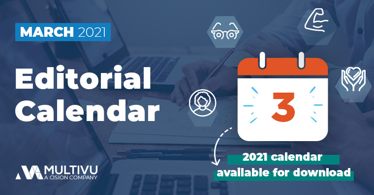Available Now: MultiVu’s March 2021 Editorial Calendar