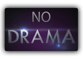 no drama?