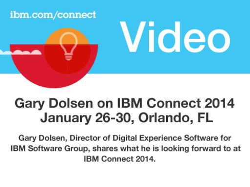 Gary Dolsen on IBM Connect 2014, January 26-30, Orlando, FL