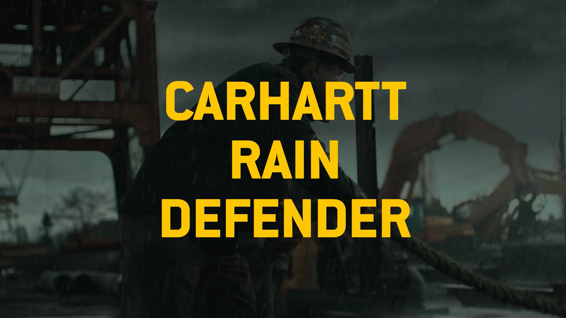 CARHARTT’S FALL CAMPAIGN FEATURING RAIN DEFENDER® ENABLES WORKERS TO