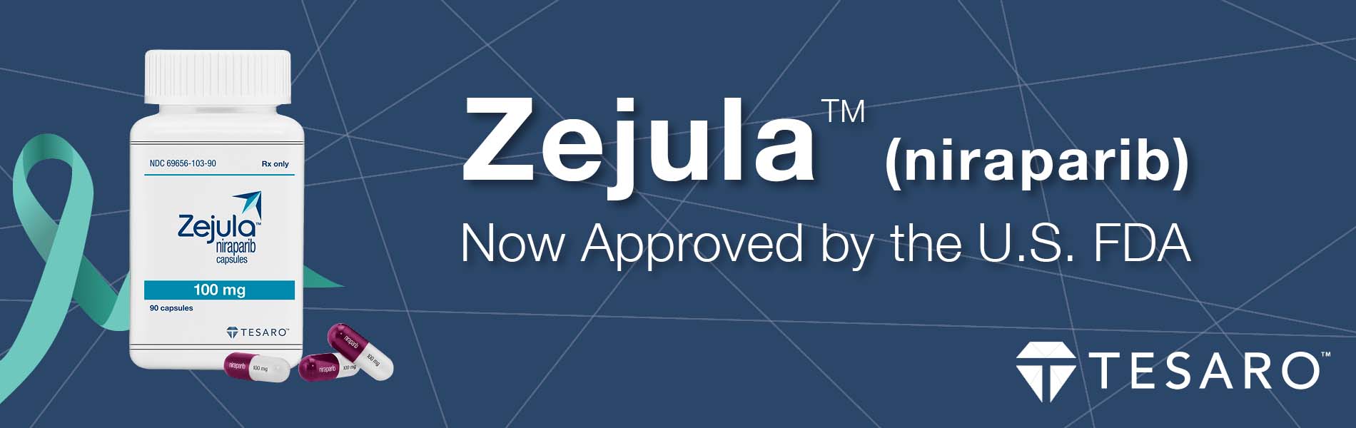 Tesaro Announces U.S. Fda Approval Of Zejula™ (Niraparib) Ovarian Cancer