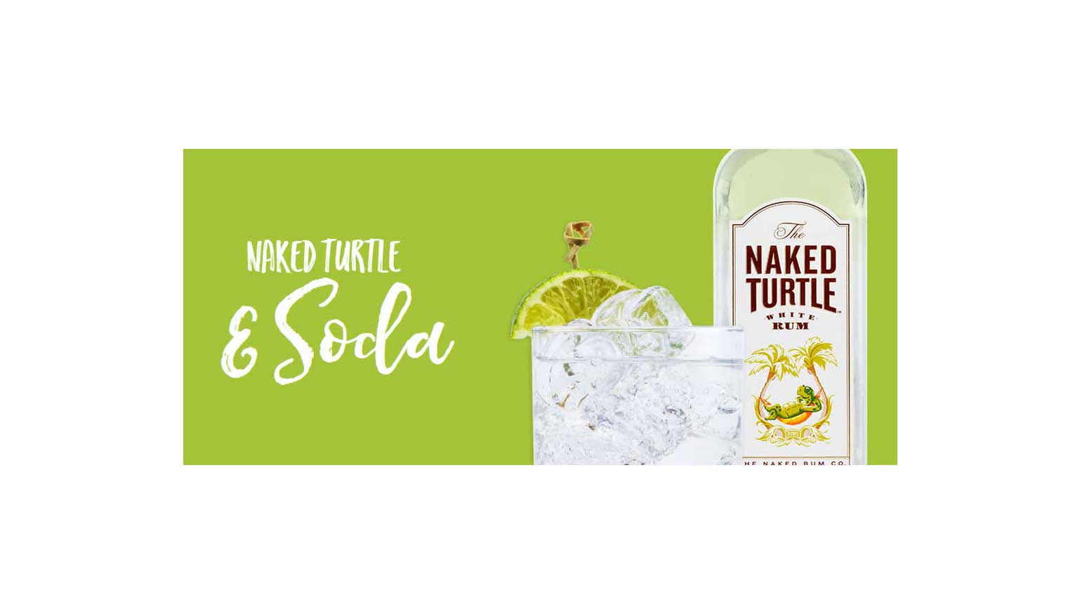 Teach your old Vodka Soda some delicious new tricks by adding fresh lime and our pristine rum. Photo Credit: The Naked Turtle White Rum