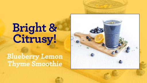 Banner that says Bright and Citrusy, with an image of a blueberry smoothie.