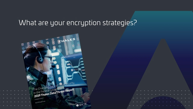 2019 Thales Data Threat Report - Federal Edition