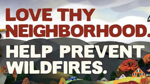 Illustration of Smokey Bear. Text on image reads: Love thy neighborhood, help prevent wildfires.