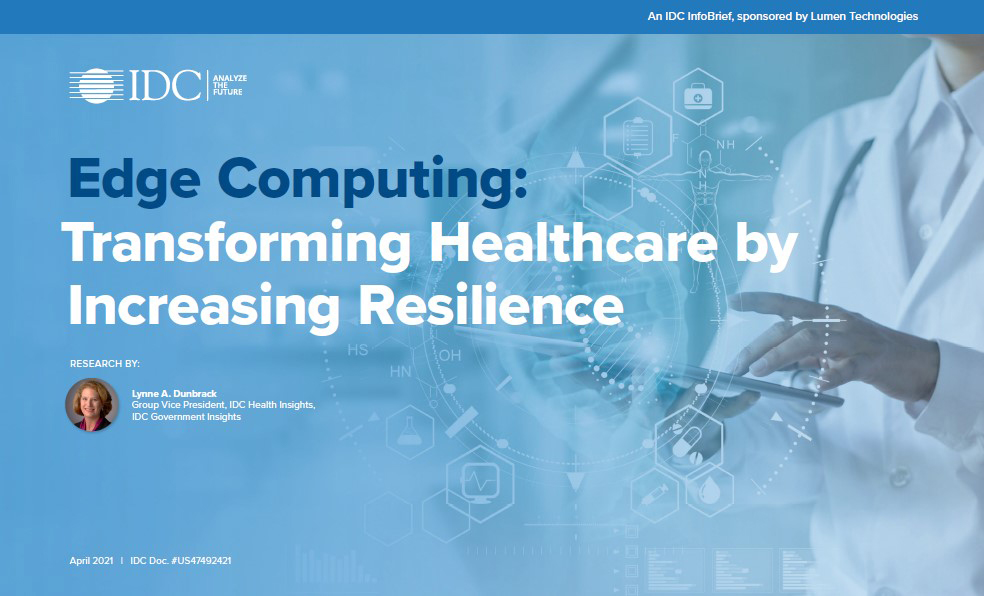 InfoBrief – Learn why hospitals and healthcare systems are looking to Edge Computing