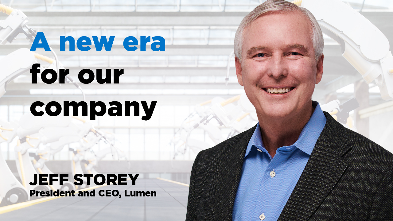 President and CEO Jeff Storey introduces Lumen and shares the company’s purpose to further human progress through technology.