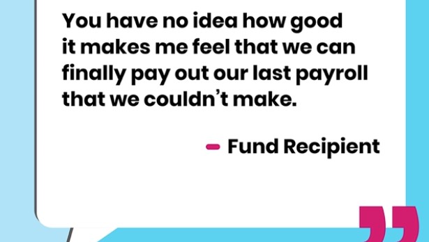 Testimonials - Fund Recipients Testimonials - Fund Recipients