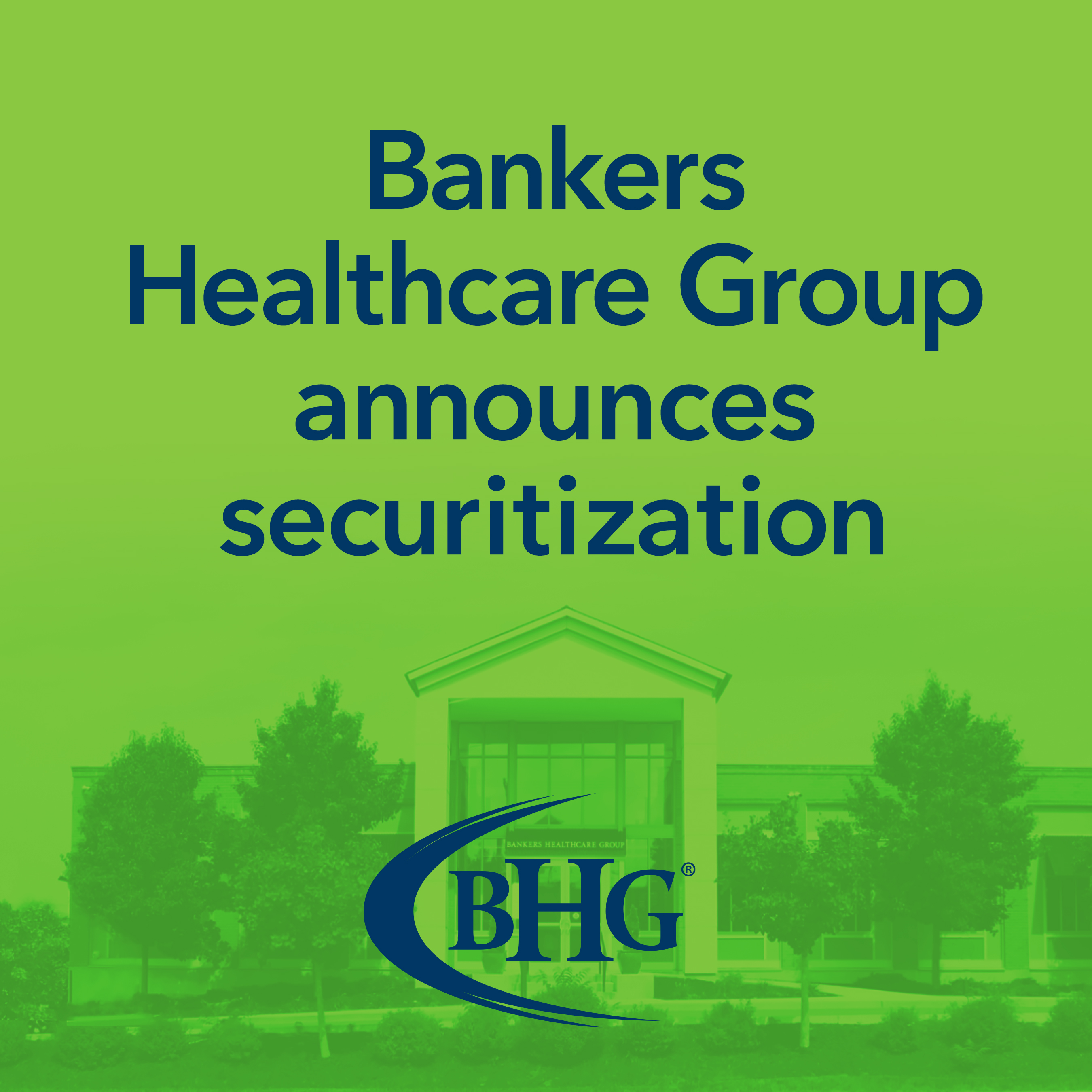 Bankers Healthcare Group Closes First ABS Transaction to Further Diversify Funding Sources