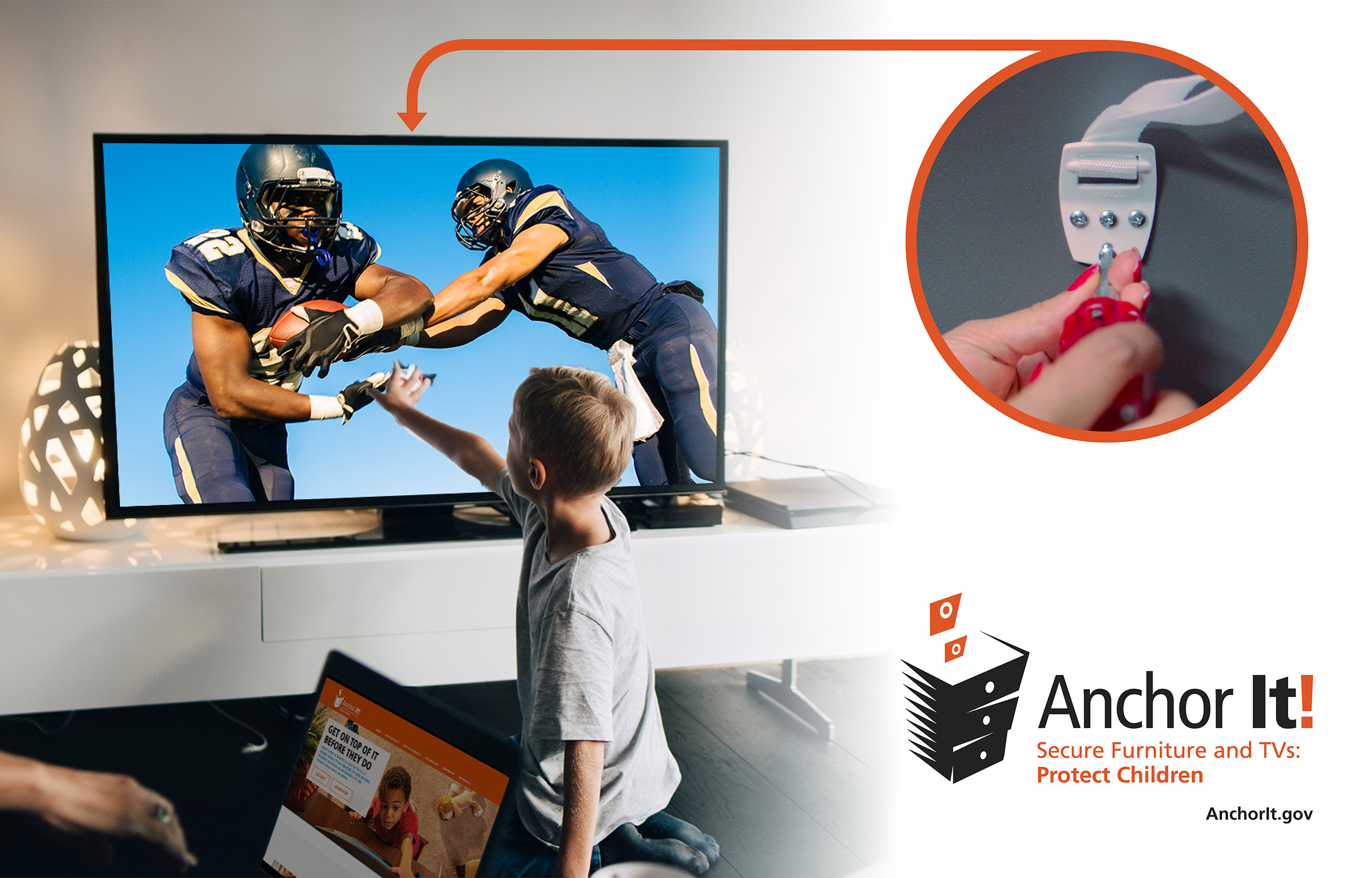 Anchor TVs and furniture to keep kids safer.