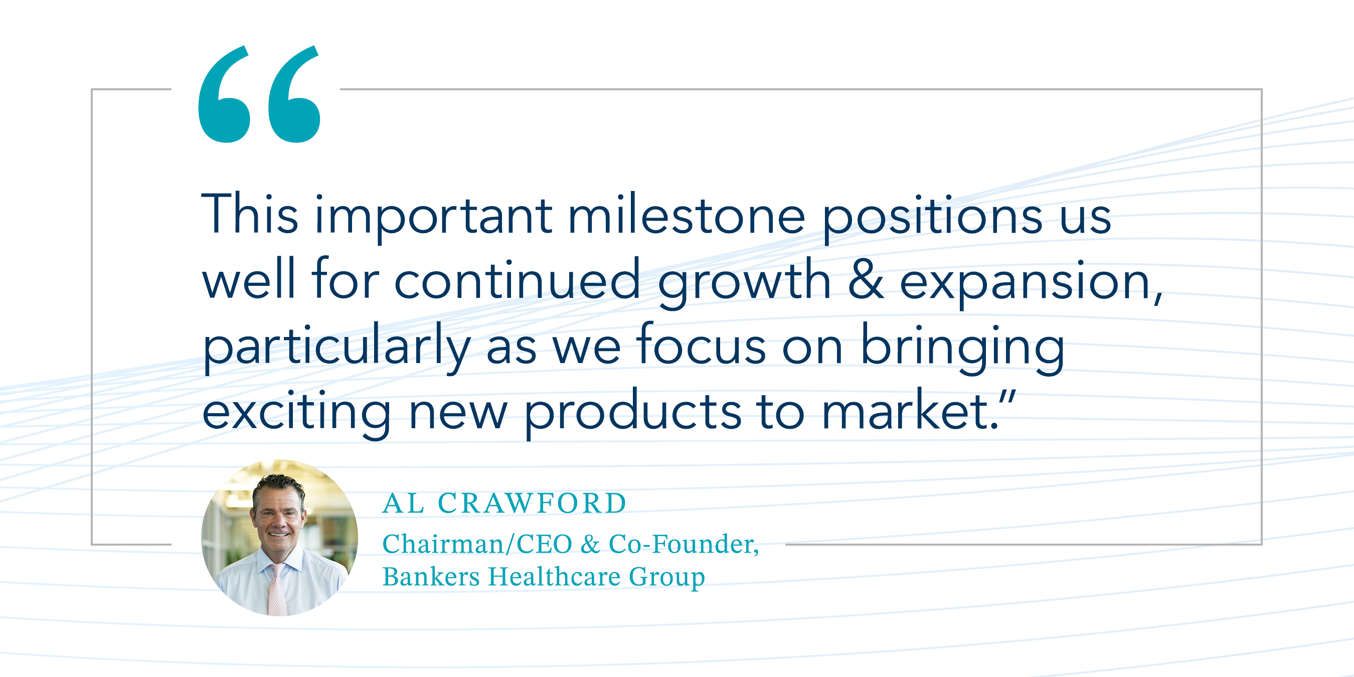 Al Crawford, Chairman/CEO and Co-Founder, Bankers Healthcare Group