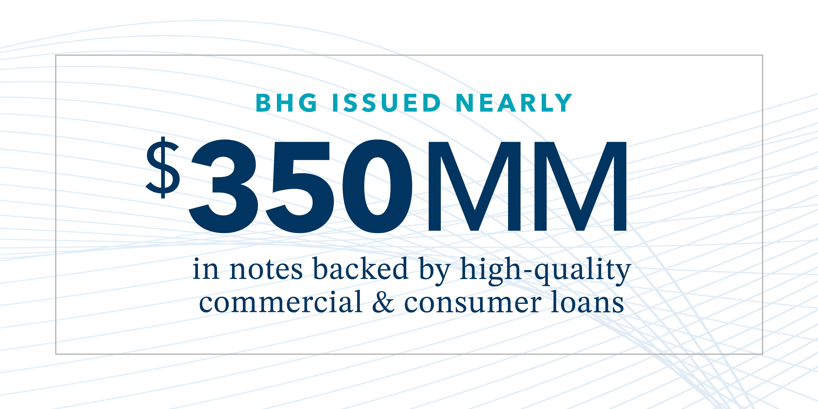 Bankers Healthcare Group issued nearly $350 million in notes backed by high-quality commercial and consumer loans.