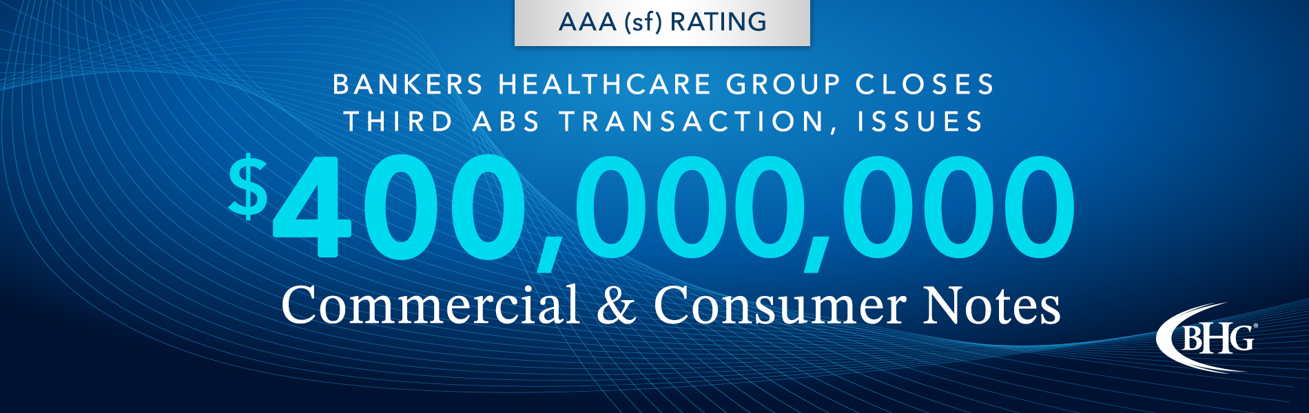 Bankers Healthcare Group Closes Third ABS Transaction, Issues 400