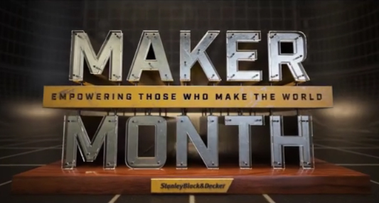 Stanley Black &amp; Decker Celebrates Fourth Annual Maker Month With "Thank A Maker" Theme To Show Gratitude To Skilled Trade Workers