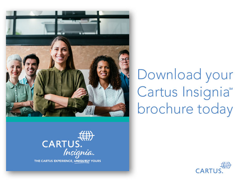 Download your copy of the Cartus InsigniaSM brochure | https://www.cartus.com/cartusinsignia