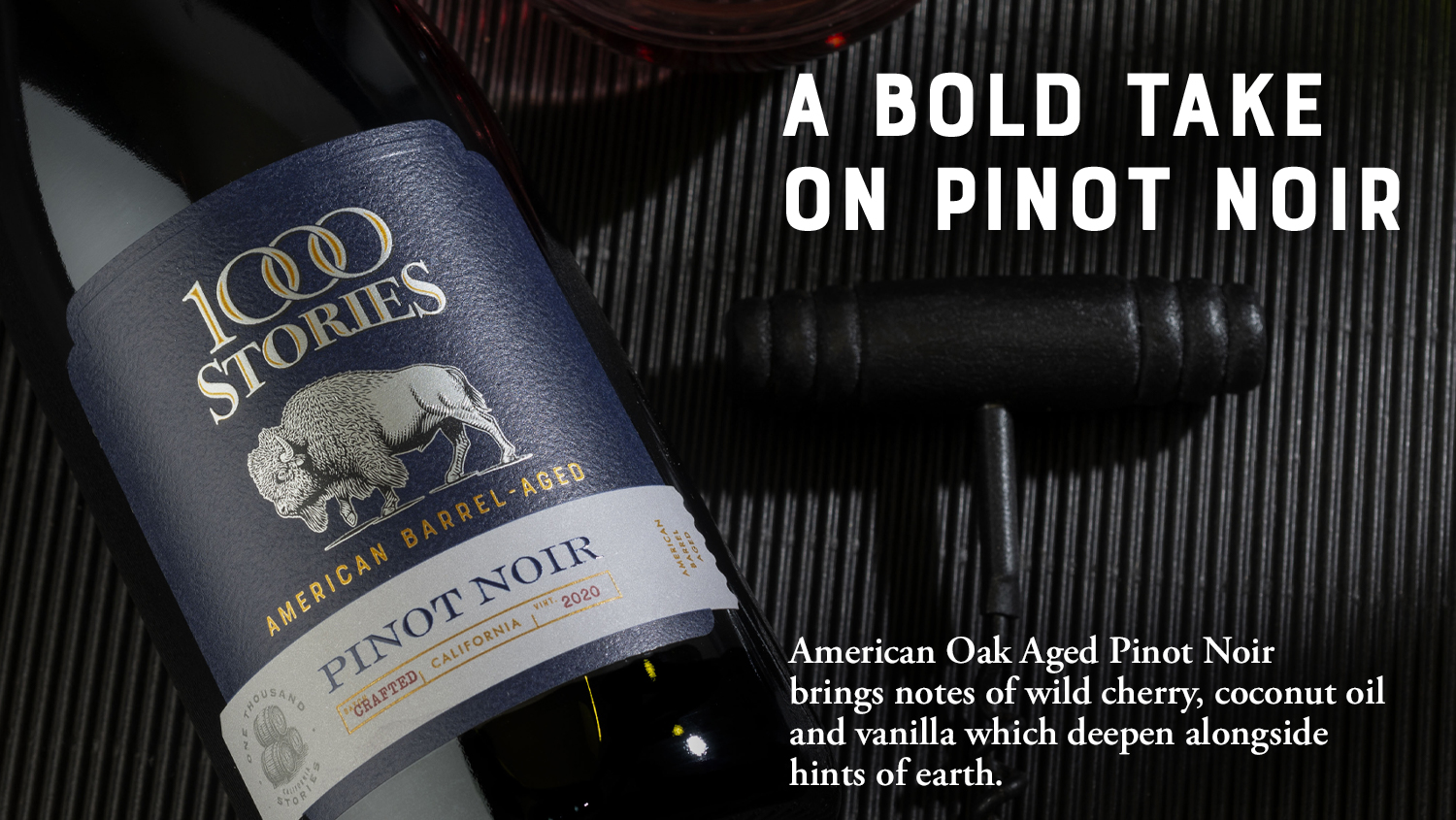 Bourbon BarrelAged Wine Pioneer 1000 Stories Introduces Distinctive