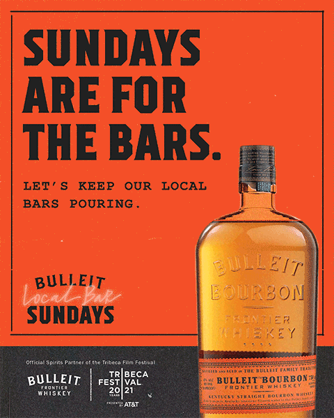 Bulleit Launches New "Local Bar Sundays" Hospitality Mission at Tribeca Festival and Says "First Drink Is On Us," Encouraging New Yorkers to Support Their Local Bar and Restaurants