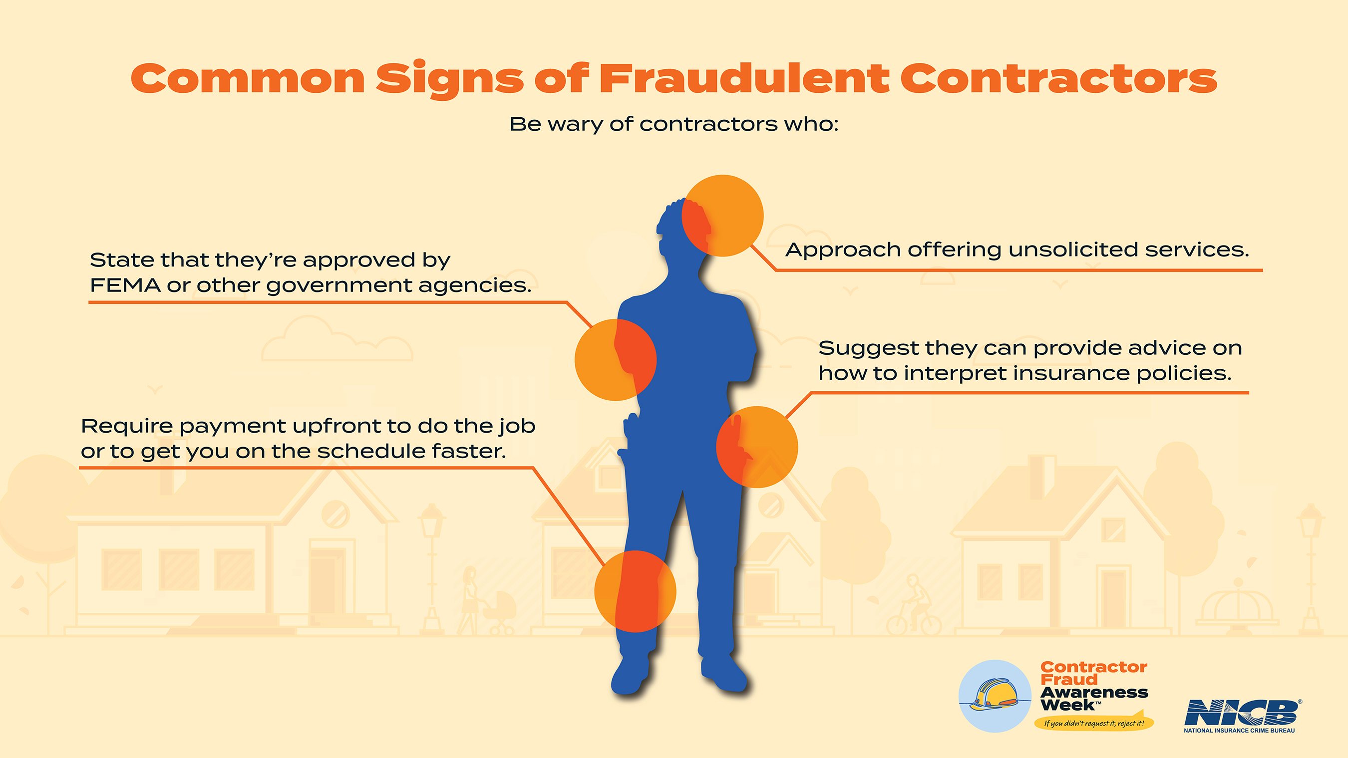 Fraudulent contractors use well-rehearsed predatory practices. Knowing what to look for can help you spot a fraud.