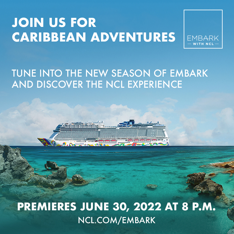 EMBARK with NCL is back for its second season, showcasing the NCL experience through the passion, people and places behind the leading cruise brand. Tune in to the season premiere, “Caribbean Adventures,” to discover the island paradise awaiting guests when they set sail aboard Norwegian Encore. The episode streams live tonight at 8 p.m. ET at www.ncl.com/embark.