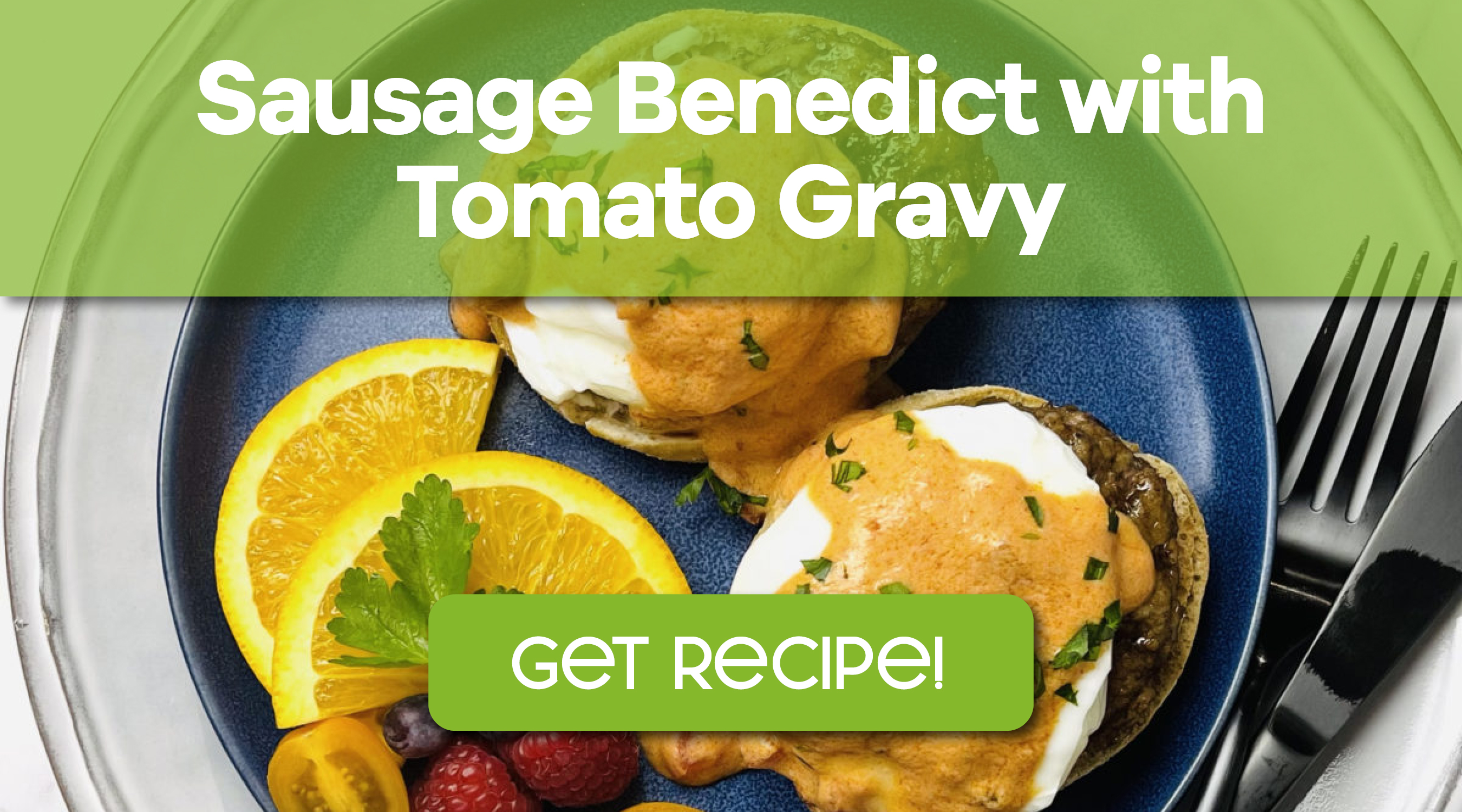 Sausage Benedict with Tomato Gravy