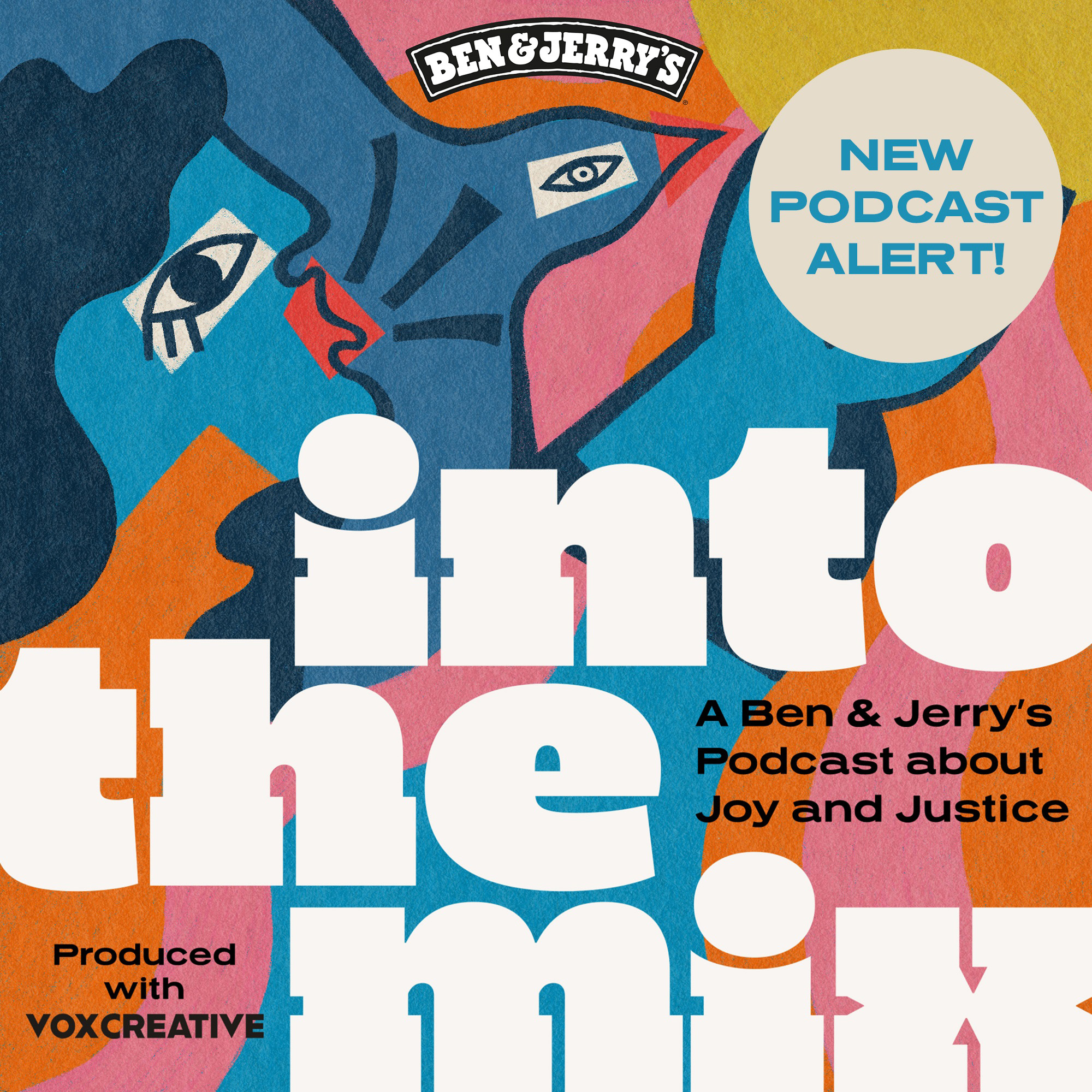 Ben & Jerrys latest podcast is designed to inspire the next wave of activists and artists around the world.
