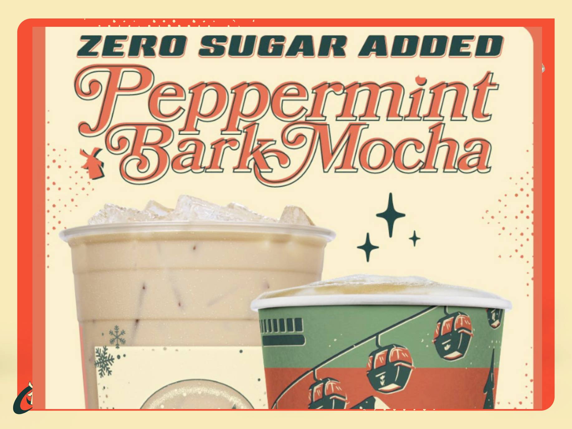 Zero Sugar Added Peppermint Bark Mocha caption: The Zero Sugar Added Peppermint Bark Mocha features sugar free chocolate, sugar free white chocolate and sugar free peppermint flavors, espresso and half and half.