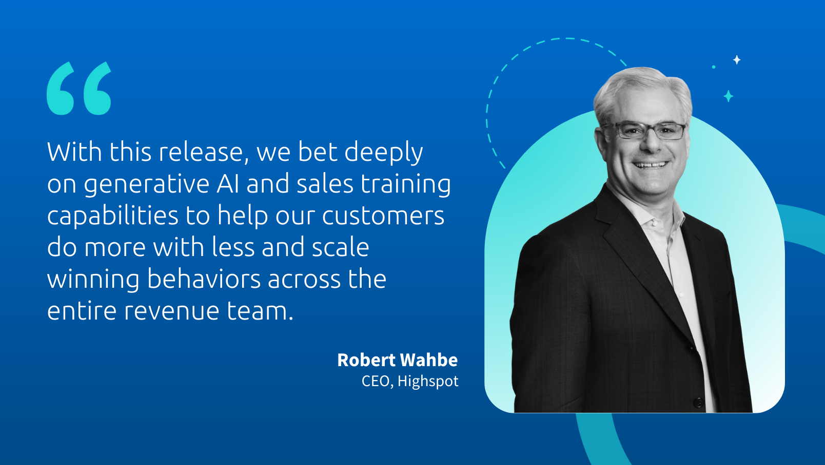 CEO Robert Wahbe speaks to Highspot's latest product release. CEO Robert Wahbe speaks to Highspot's latest product release.