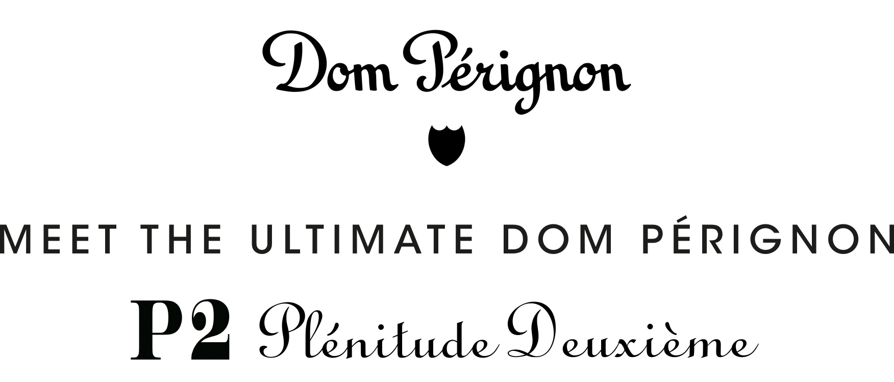 NEW ADVERTISING CAMPAIGN INVITES YOU TO MEET THE ULTIMATE DOM PÉRIGNON: P2,  PLÉNITUDE DEUXIÈME TOUCHED WITH PLÉNITUDE WITH GUEST CHRISTOPH WALTZ
